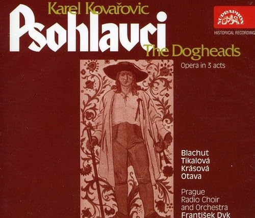 Karel Kovarovic: The Dogheads (Psohlavci) (Gesamtaufnahme) Classical