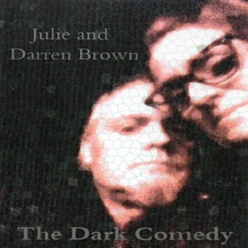 Julie And Darren Brown - The Dark Comedy cd