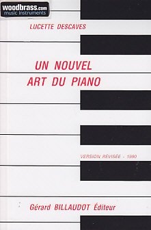 Méthode et pédagogie BILLAUDOT DESCAVES LUCETTE - UN NOUVEL ART DU PIANO Piano book