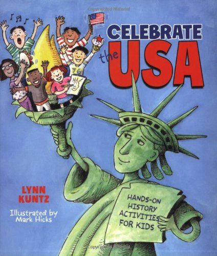 Celebrate the USA: Hands-on History Activities for Kids book