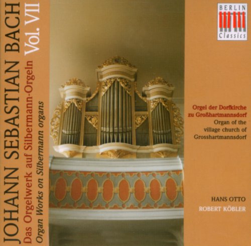 Bach: Das Orgelwerk auf Silbermann-Orgeln, Vol. 7 Classical