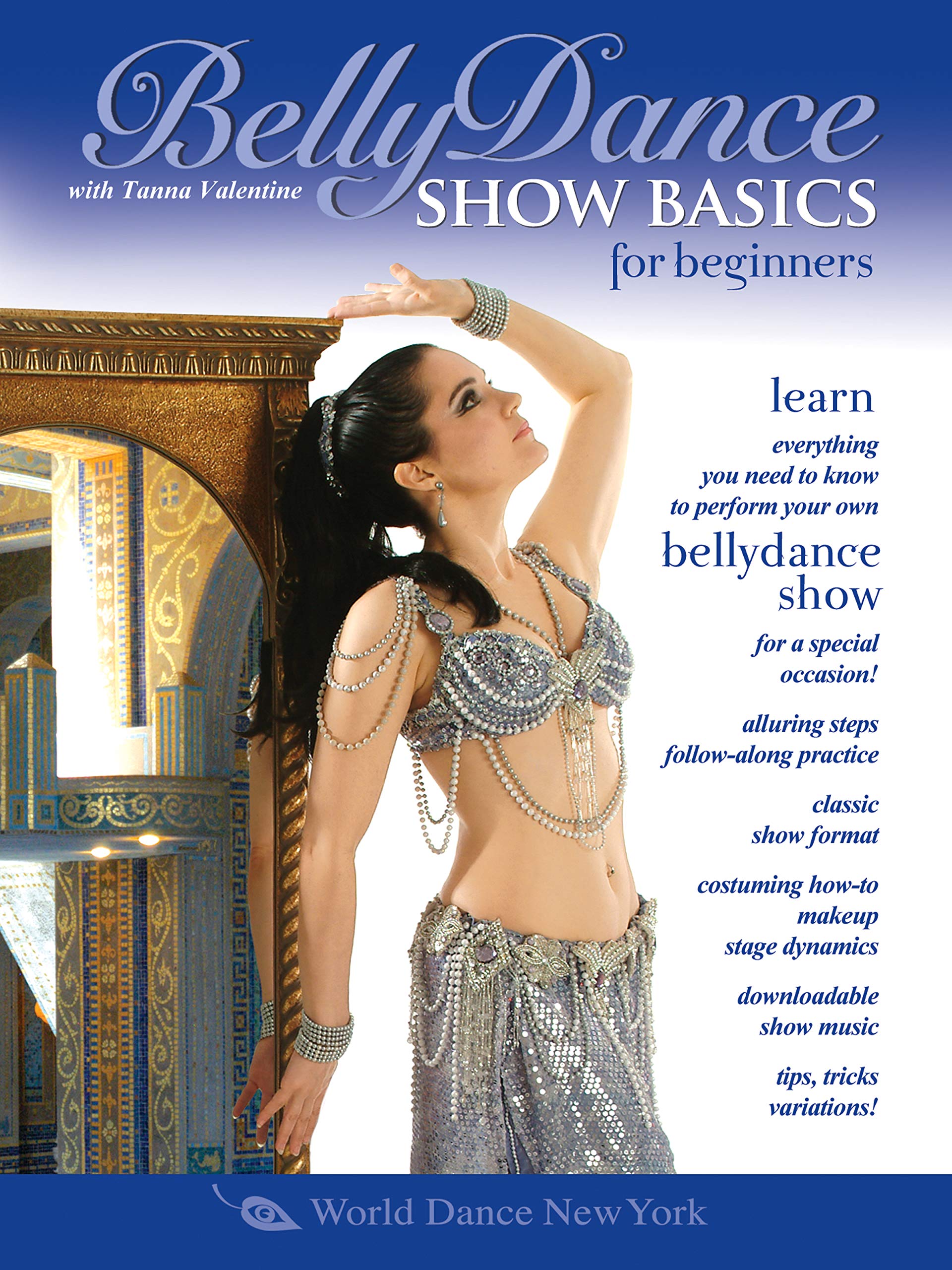 Belly Dance Show Basics for Beginners, with Tanna Valentine: Beginner bellydance classes, Belly dance instruction for performing (ALL REGIONS) (NTSC) dvd
