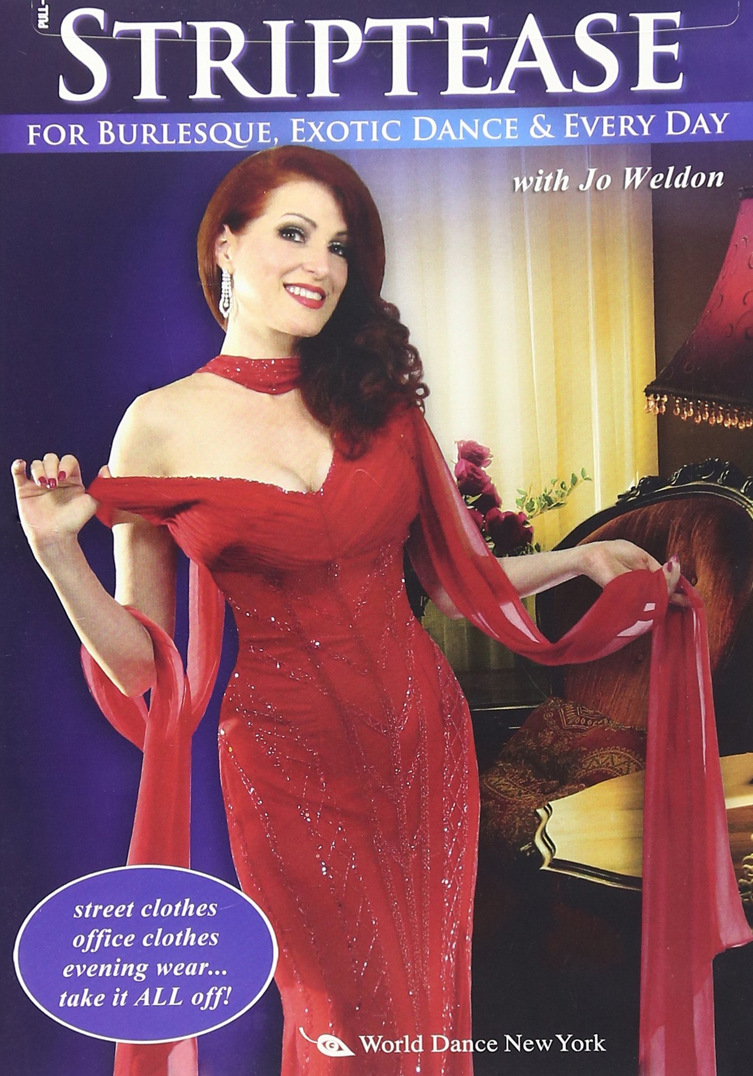 Striptease for Burlesque, Exotic Dance & Every Day, with Jo Weldon: Exotic dance instruction, Burlesque how-to Films