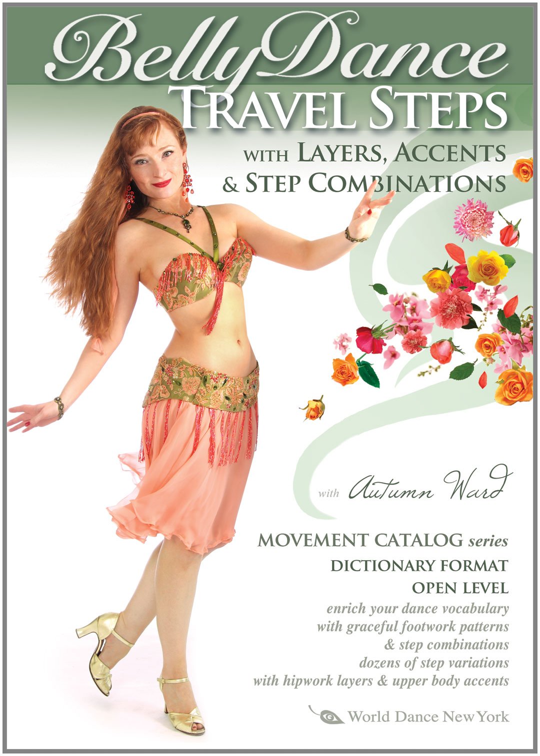 Belly Dance Travel Steps with Layers, Accents & Step Combinations, by Autumn Ward - World Dance New York Movement Catalog Series: Bellydance ... how-to Box sets