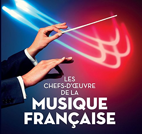 Les Chefs d'Oeuvre de la Musique Française cd