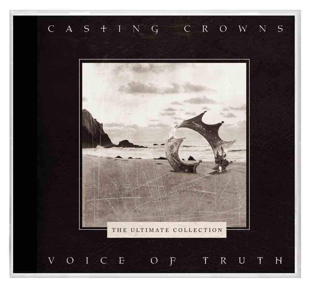 Casting Crowns - Voice Of Truth: The Ultimate Collection Music for Children