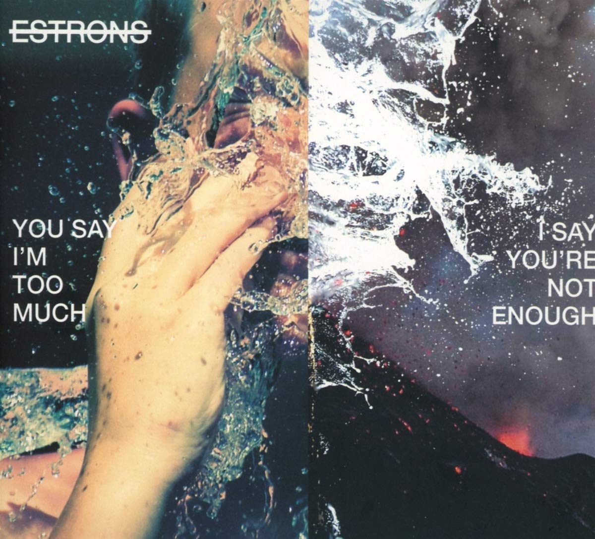You Say I'm Too Much,I Say You're Not Enough Alternative & Indie
