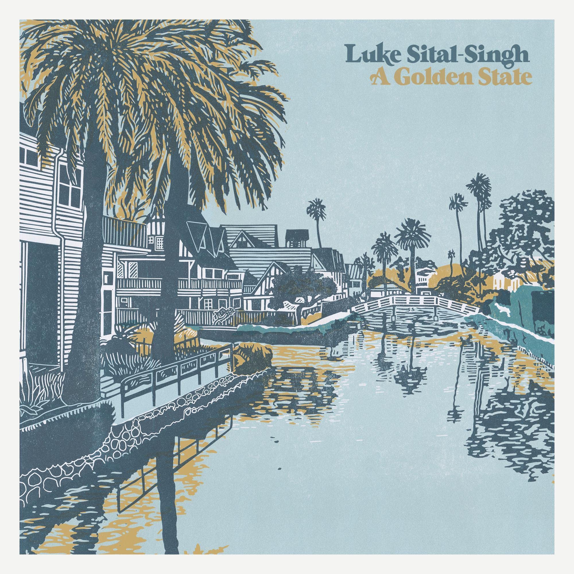 Luke Sital-Singh - A Golden State Pop