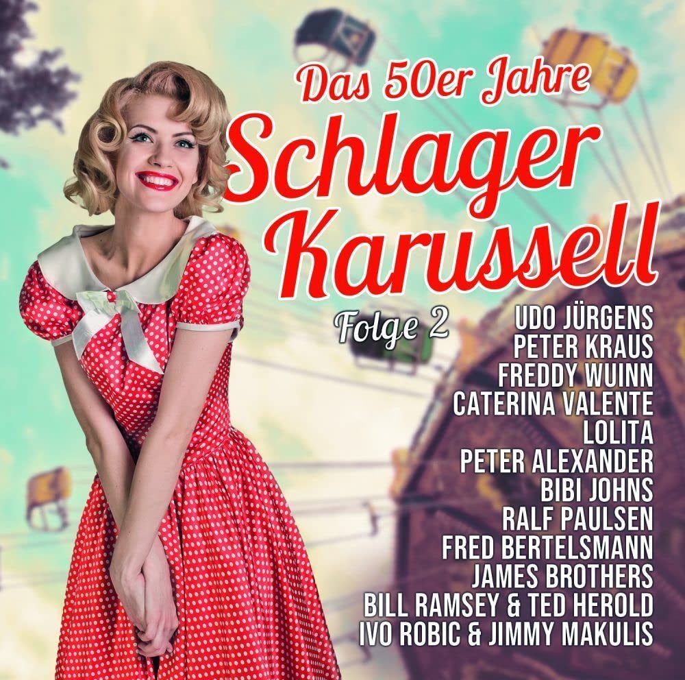 Das 50er Jahre Schlager Karussell Vol.2 German Schlager & Volksmusik