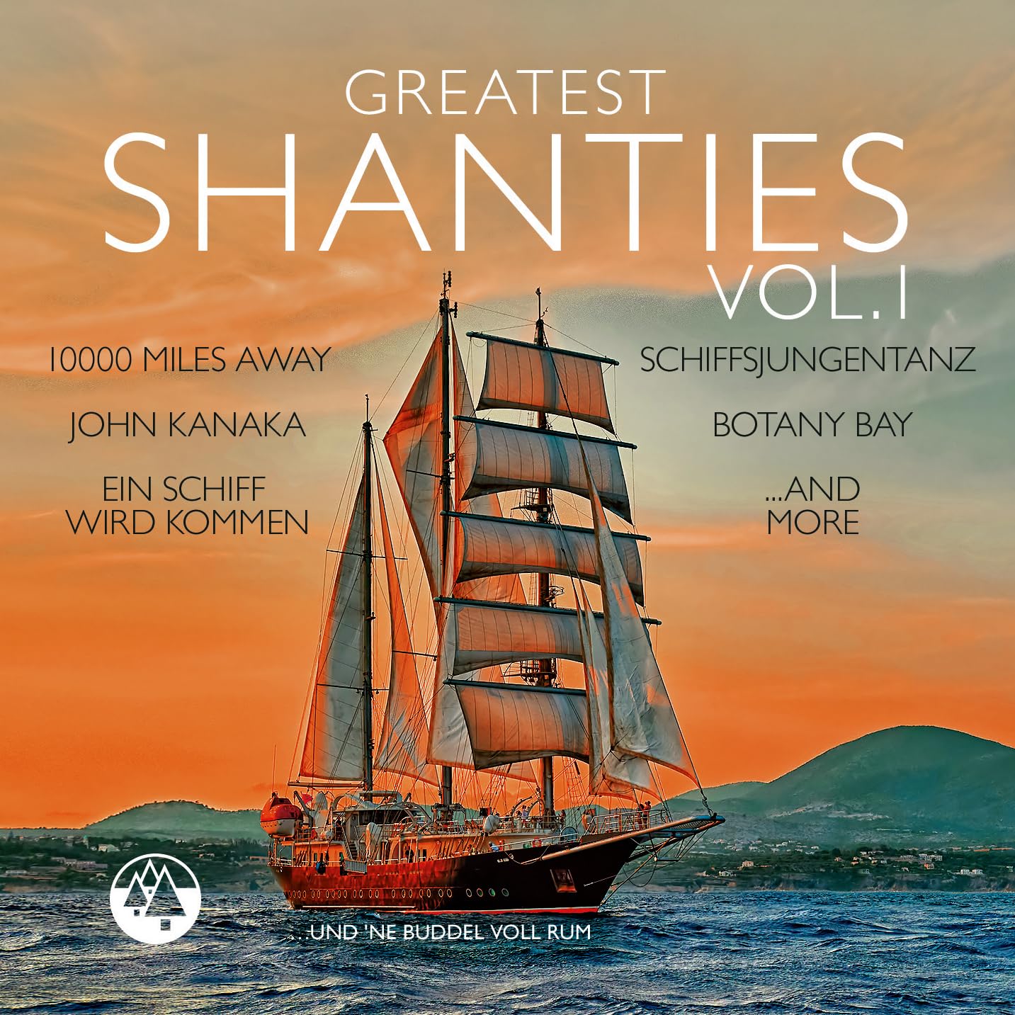 Greatest Shanties Vol. 1 (und Ne Buddel Voll Rum) German Schlager & Volksmusik