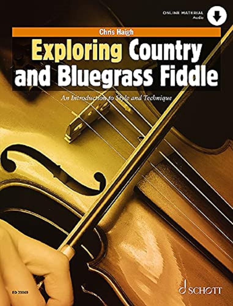 Exploring Country and Bluegrass Fiddle: An Introduction to Style and Technique. Violine. (Schott Pop-Styles) Sheet Music