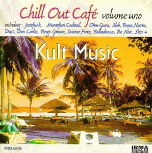 Chill Out Cafe-Volume Uno Dance & Electronic