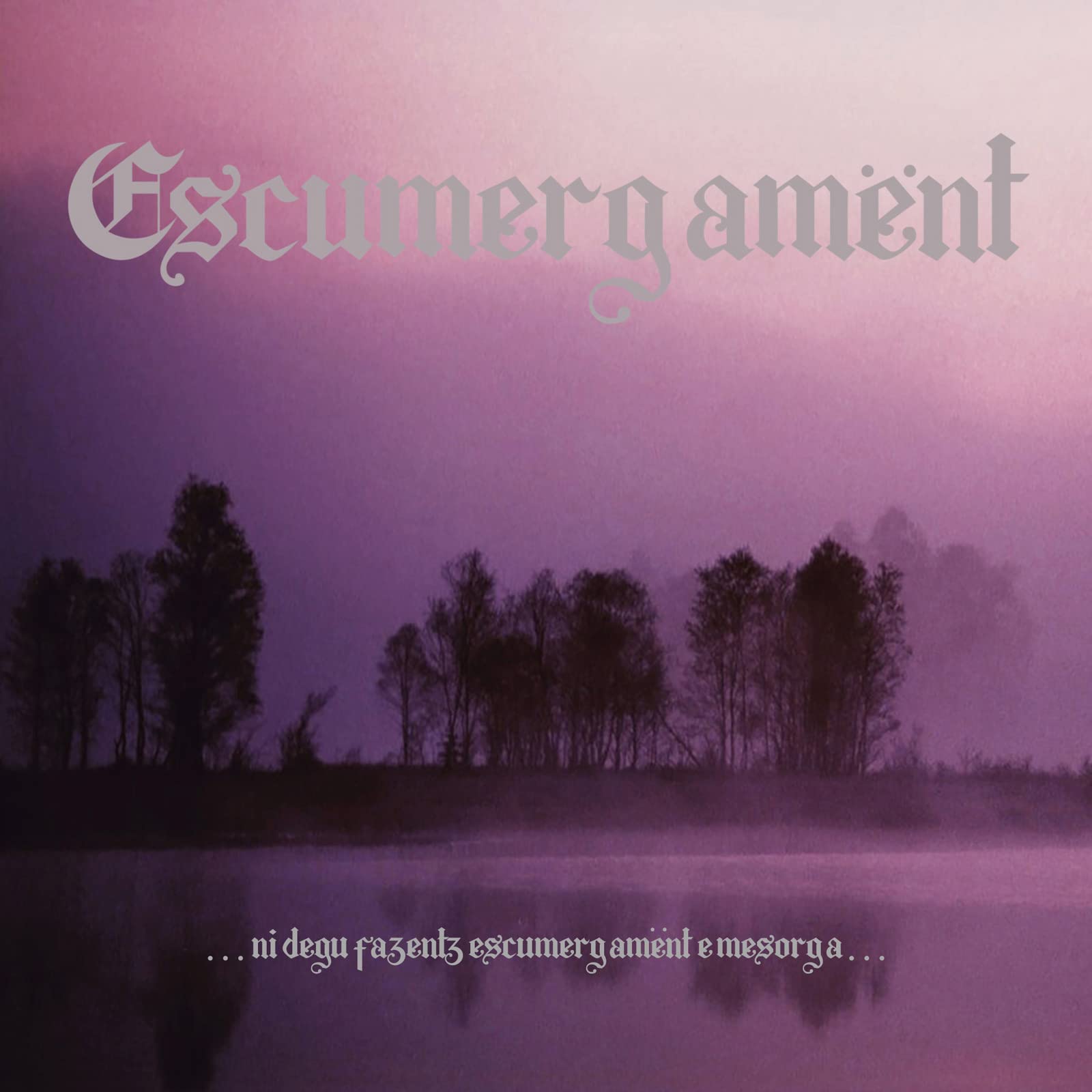 ...Ni Degu Fazentz Escumergamënt E Mesorga cd