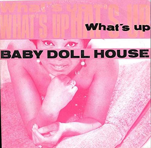 Baby Doll House / What's Up cd
