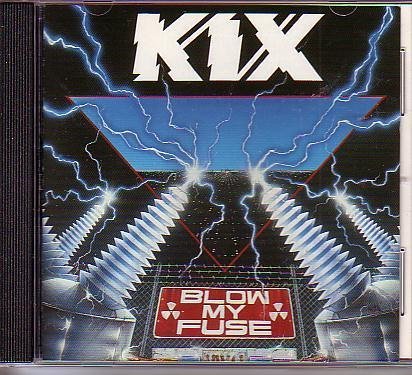Kix, Blow My Fuse (UK Import) cd