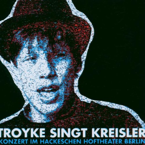 Troyke Singt Kreisler Music