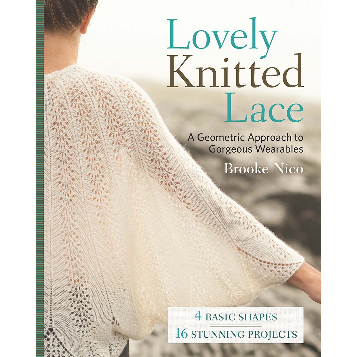 Lovely Knitted Lace: A Geometric Approach to Gorgeous Wearables Hobbies & Crafts