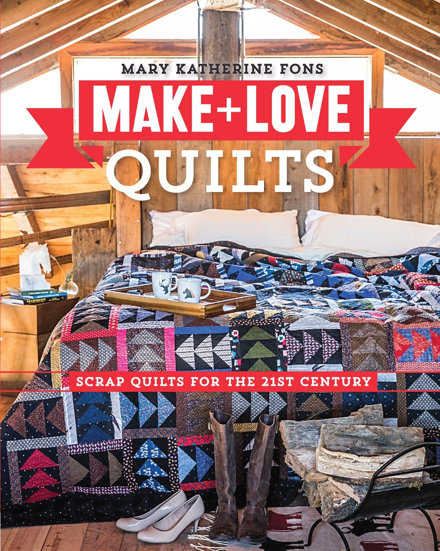 Make & Love Quilts: Scrap Quilts for the 21st Century Hobbies & Crafts