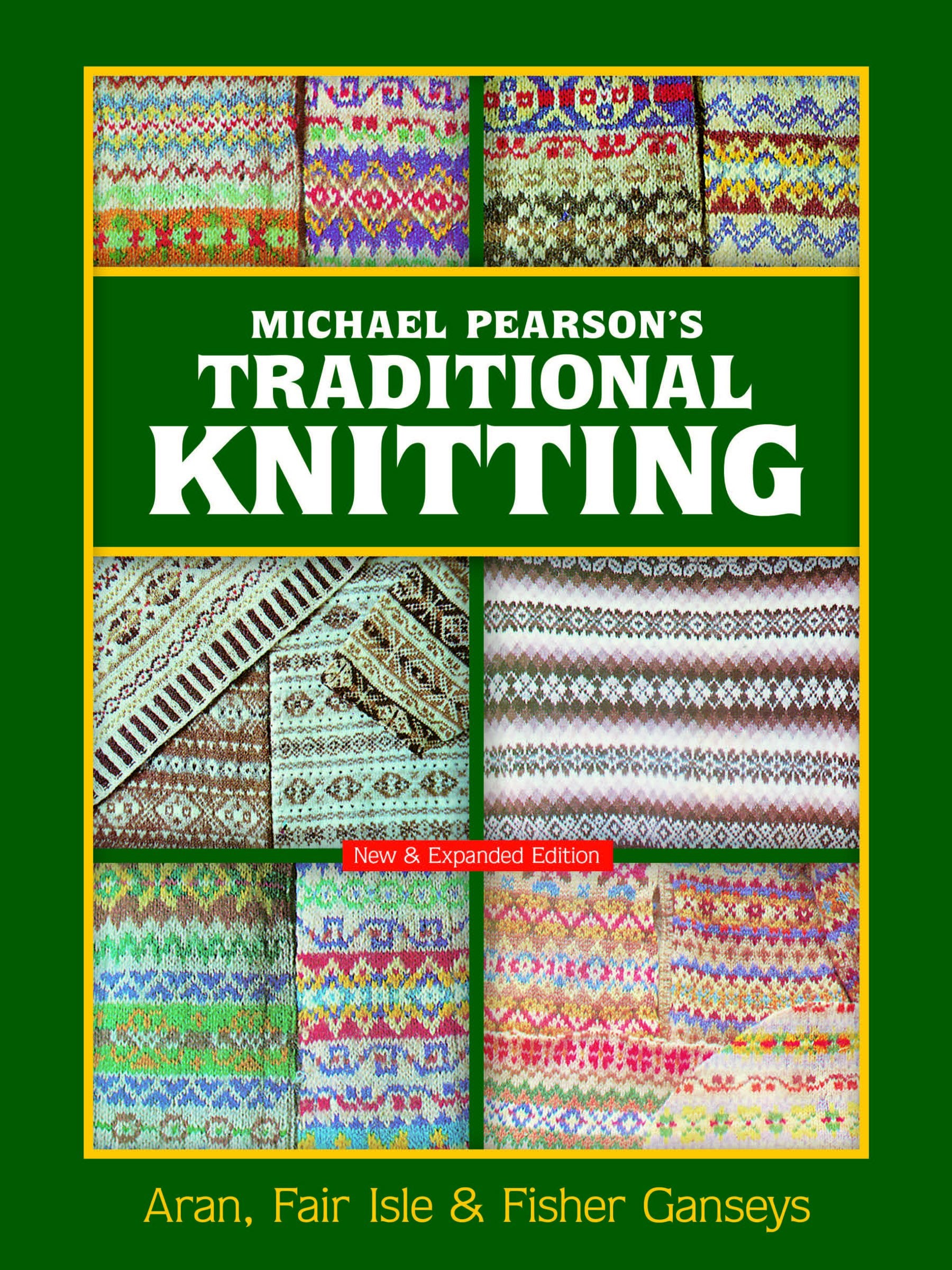 Michael Pearson's Traditional Knitting: Aran, Fair Isle & Fisher Ganseys (Dover Crafts: Knitting) Hobbies & Crafts