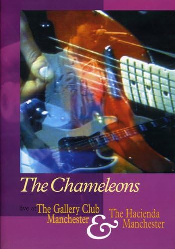 The Chameleons - Live at Gallery Club/Hacienda Films