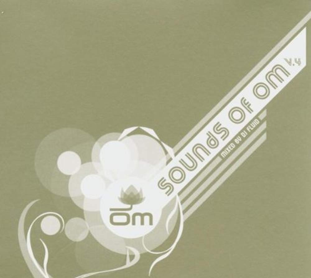 Sounds of Om Vol.4-By DJ Fluid Dance & Electronic