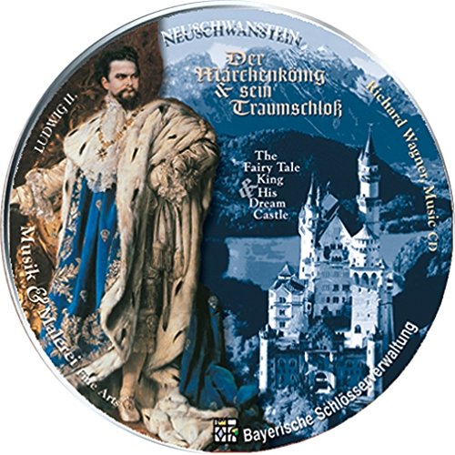 Der Märchenkönig & Sein Traumschloß - Neuschwanste Music