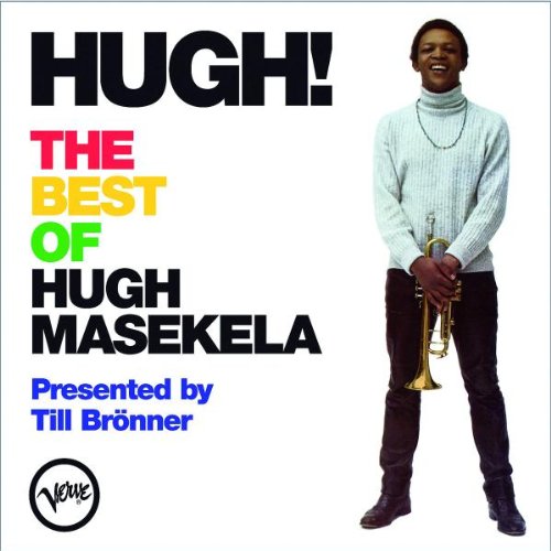 Hugh! - The Best of Hugh Masekela - Presented by Till Brönner Jazz