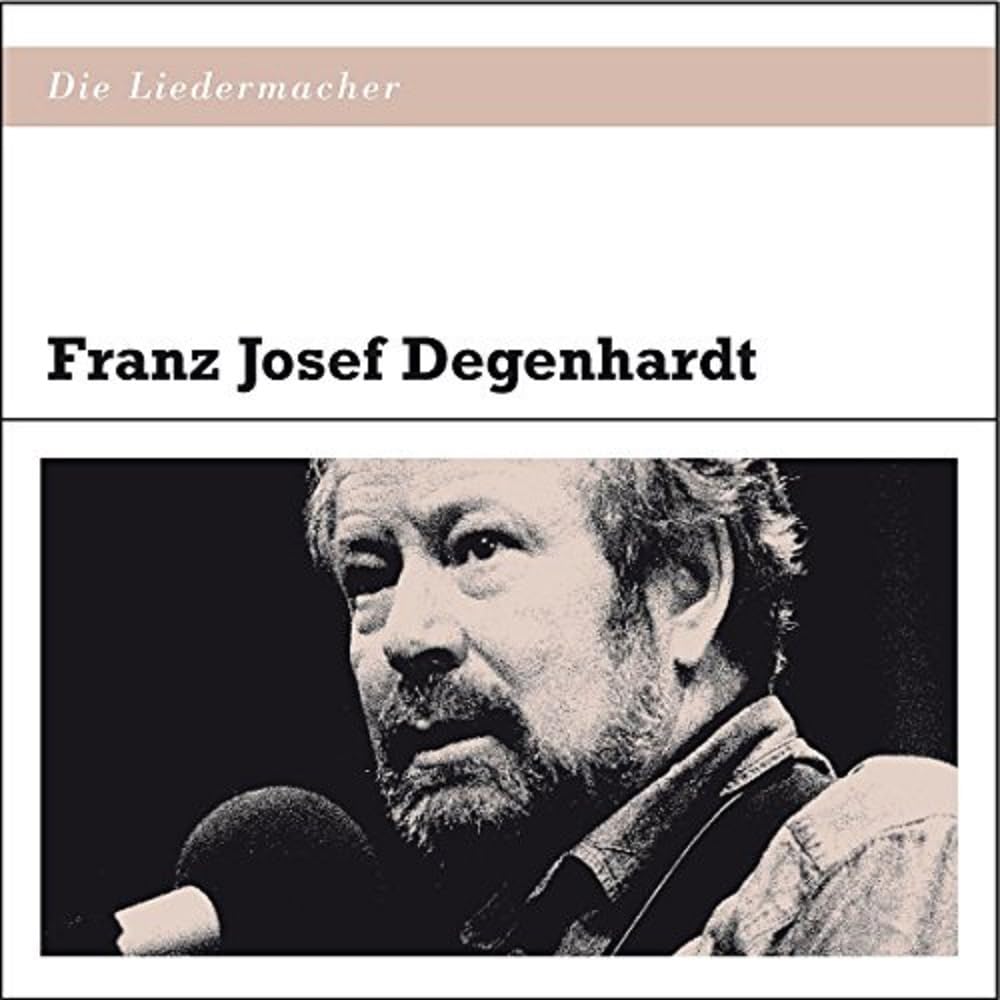 Die Liedermacher: Franz Josef Degenhardt World Music