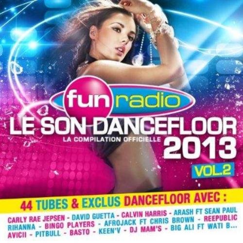 Fun Radio : Le Son Dancefloor 2013-Vol. 2-Édition 2 CD Cda Music