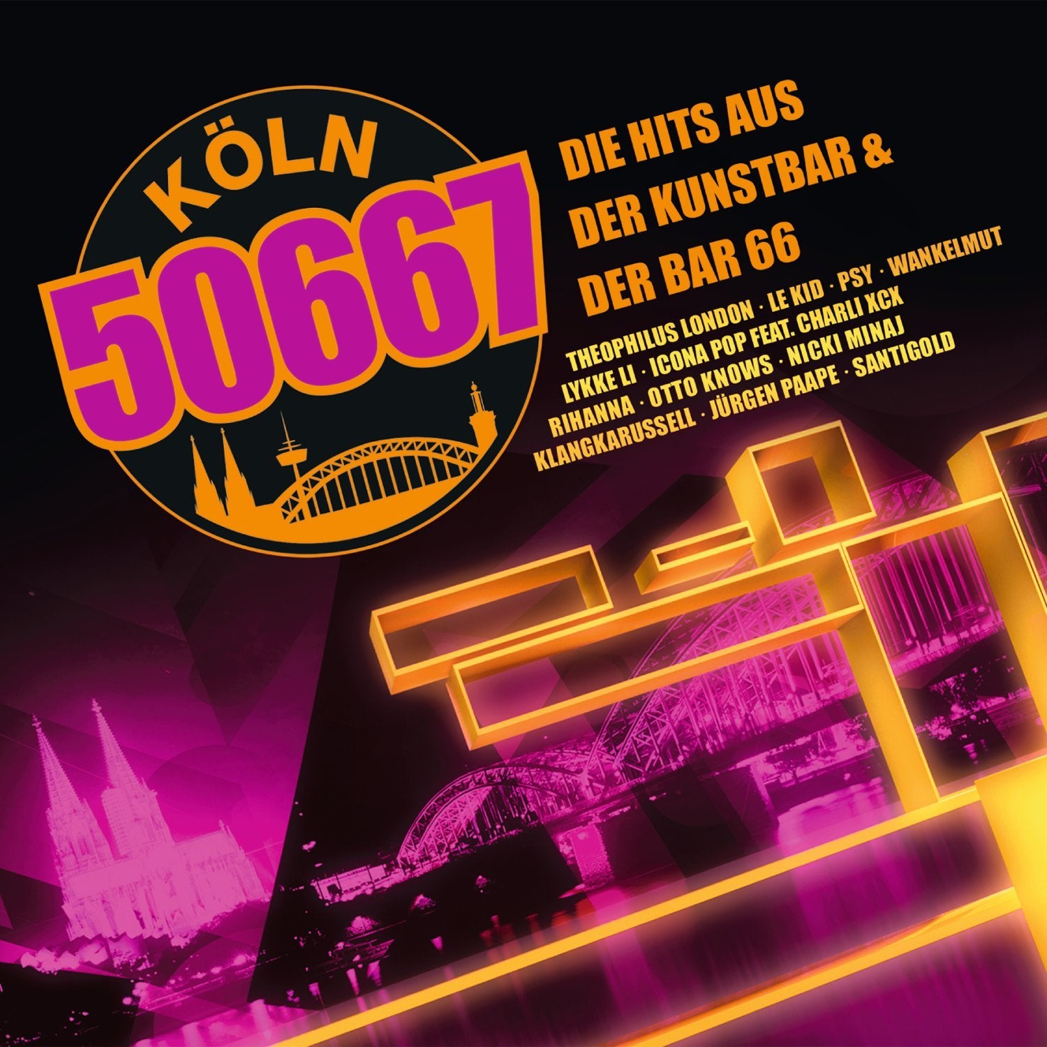 Köln 50667 – Die Hits aus der Kunstbar & der Bar 66 Pop