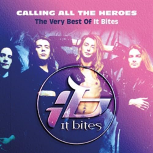 It Bites - Calling All The Heroes - The Very Best of Music