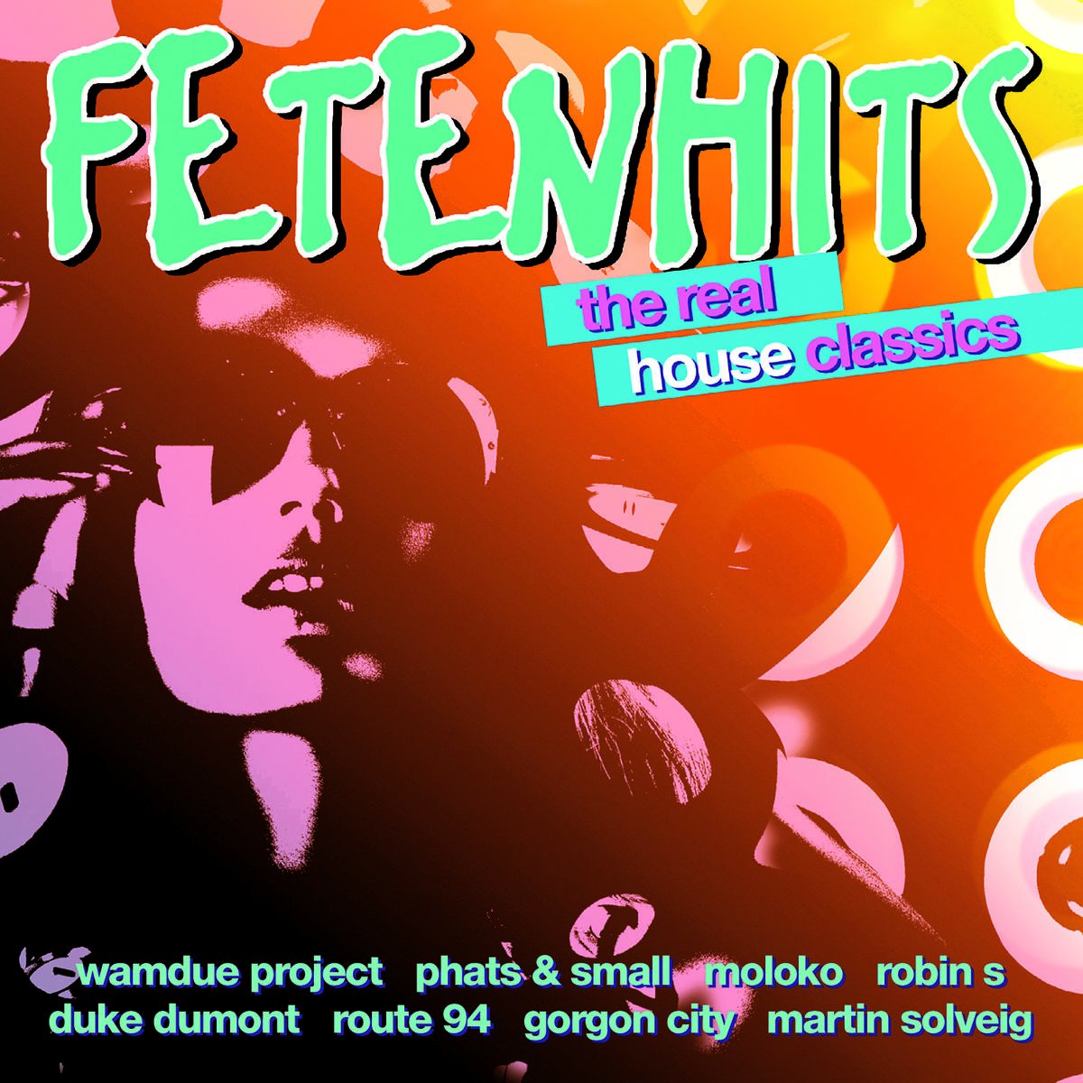Fetenhits The Real House Classics Dance & Electronic