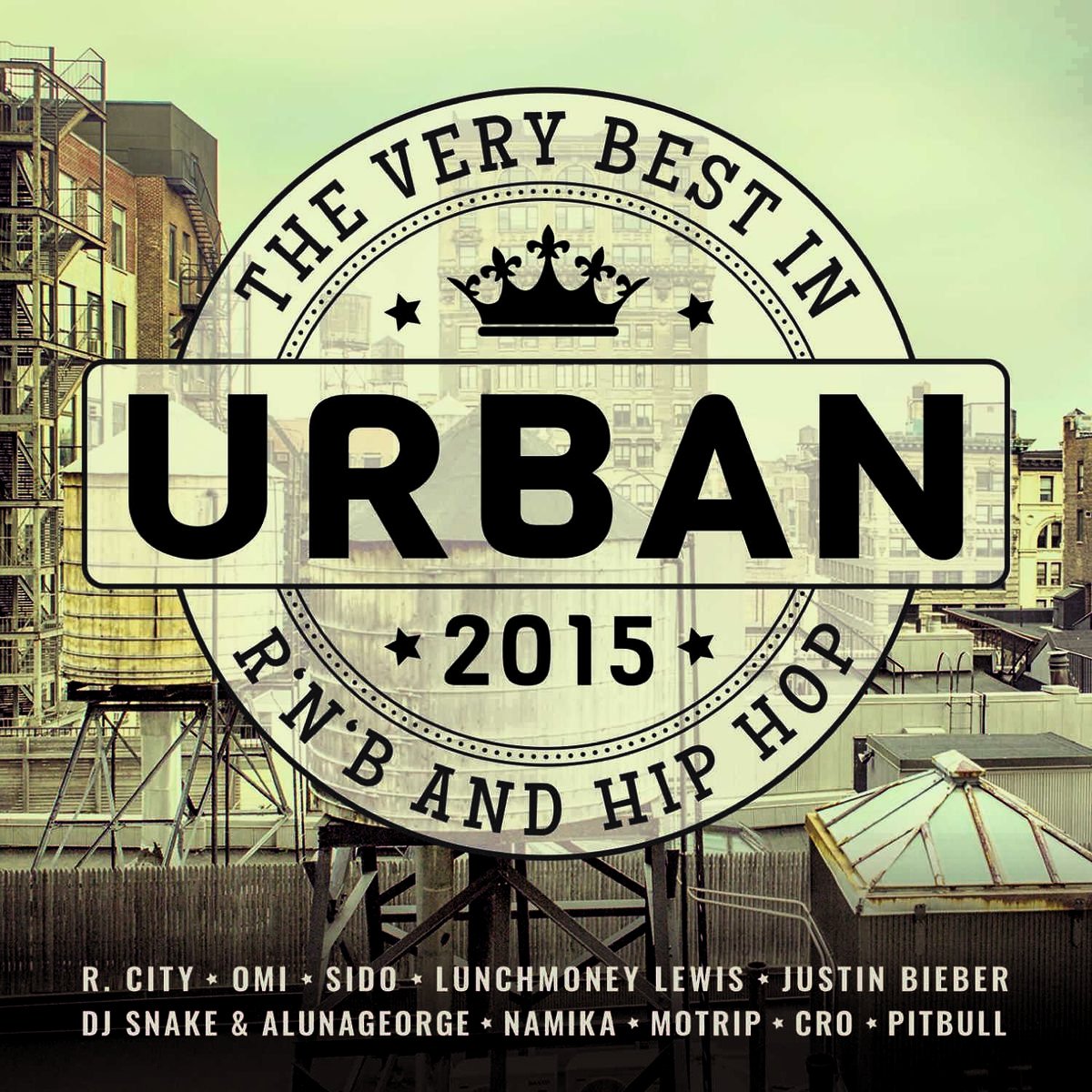 Urban 2015 - The Very Best in R'n'b and Hip Hop Rap & Hip-Hop