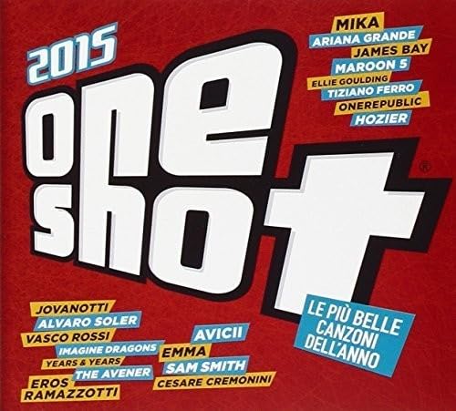 One Shot 2015 Le Piu' Belle Canzoni Del 2015 Pop