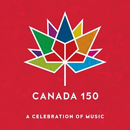 Canada 150: Now / Next / Various Music