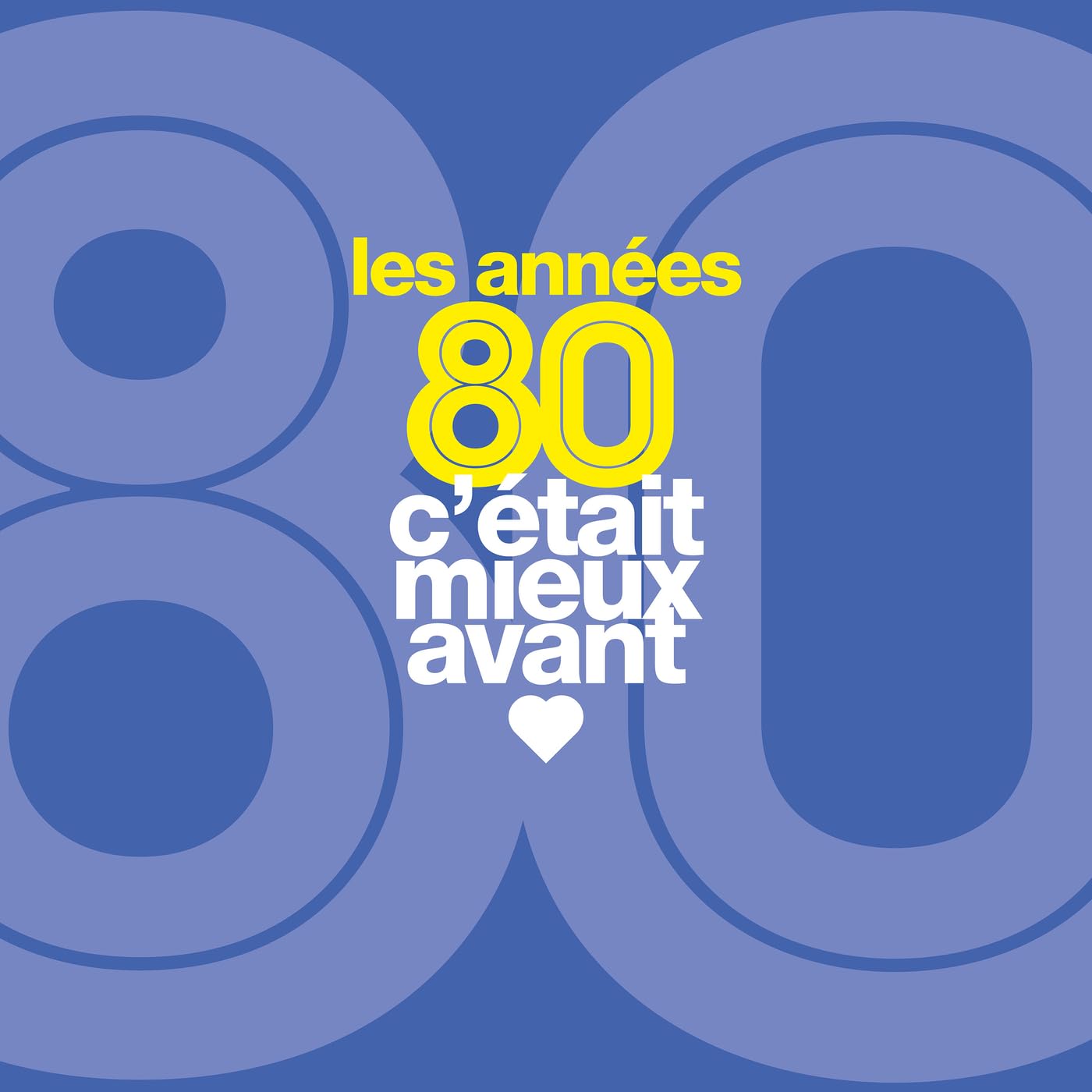 C'Était Mieux Avant Les Années 80 Music