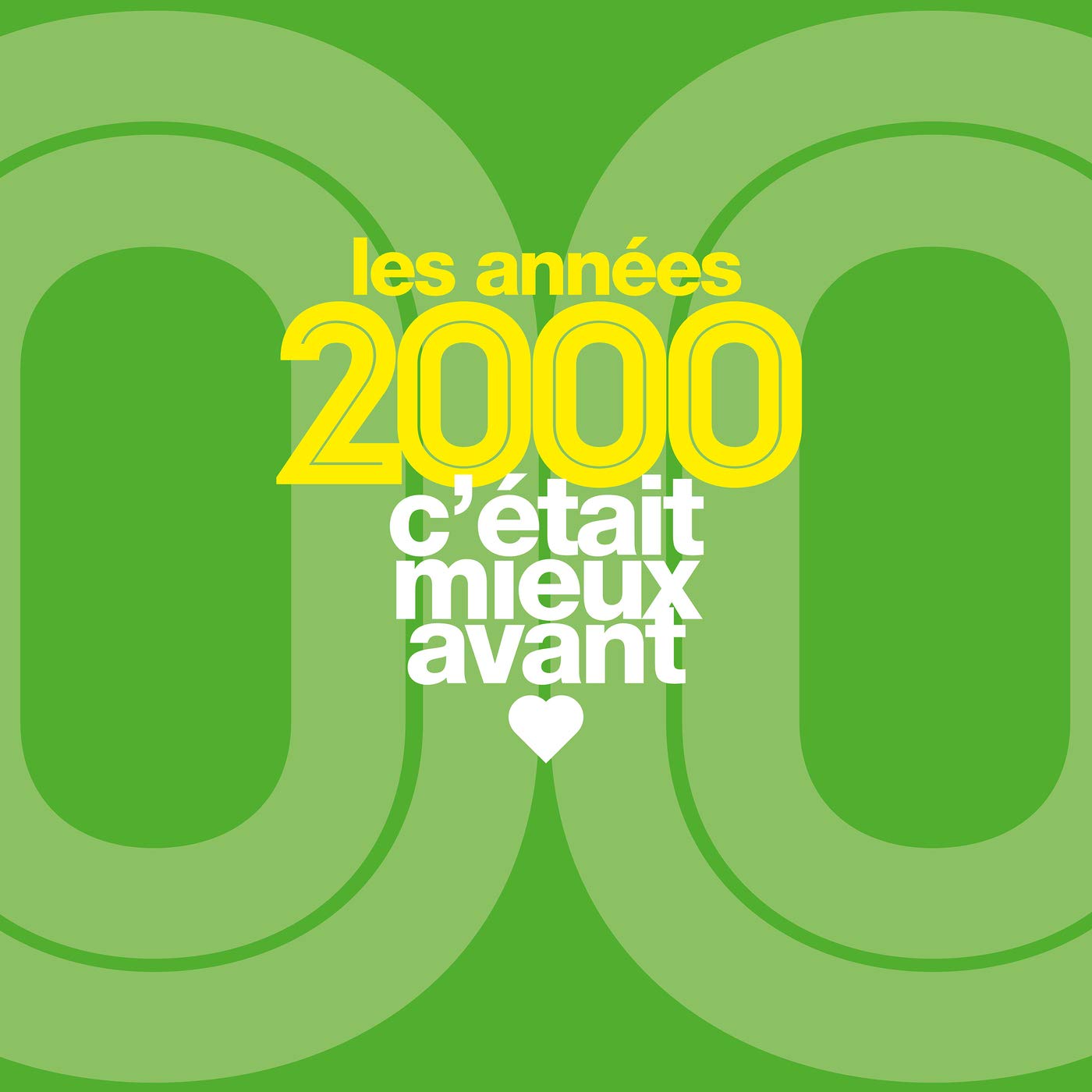 C'Était Mieux Avant les Années 2000 cd