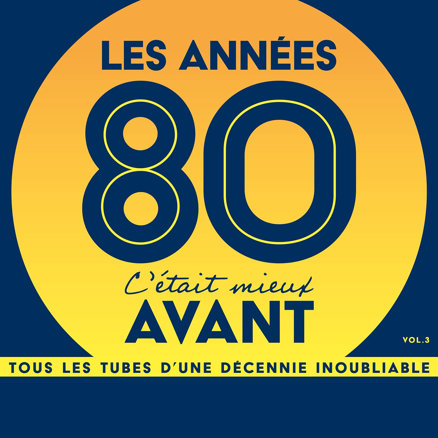 Les Années 80, C'Était Mieux Avant Vol. 3 Pop