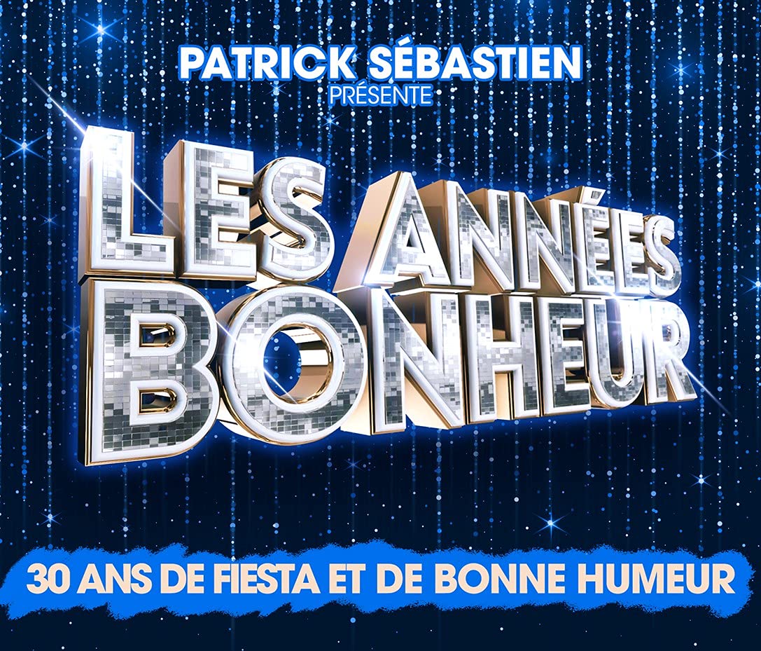 Patrick Sébastien la Compil' Les Années Bonheur cd