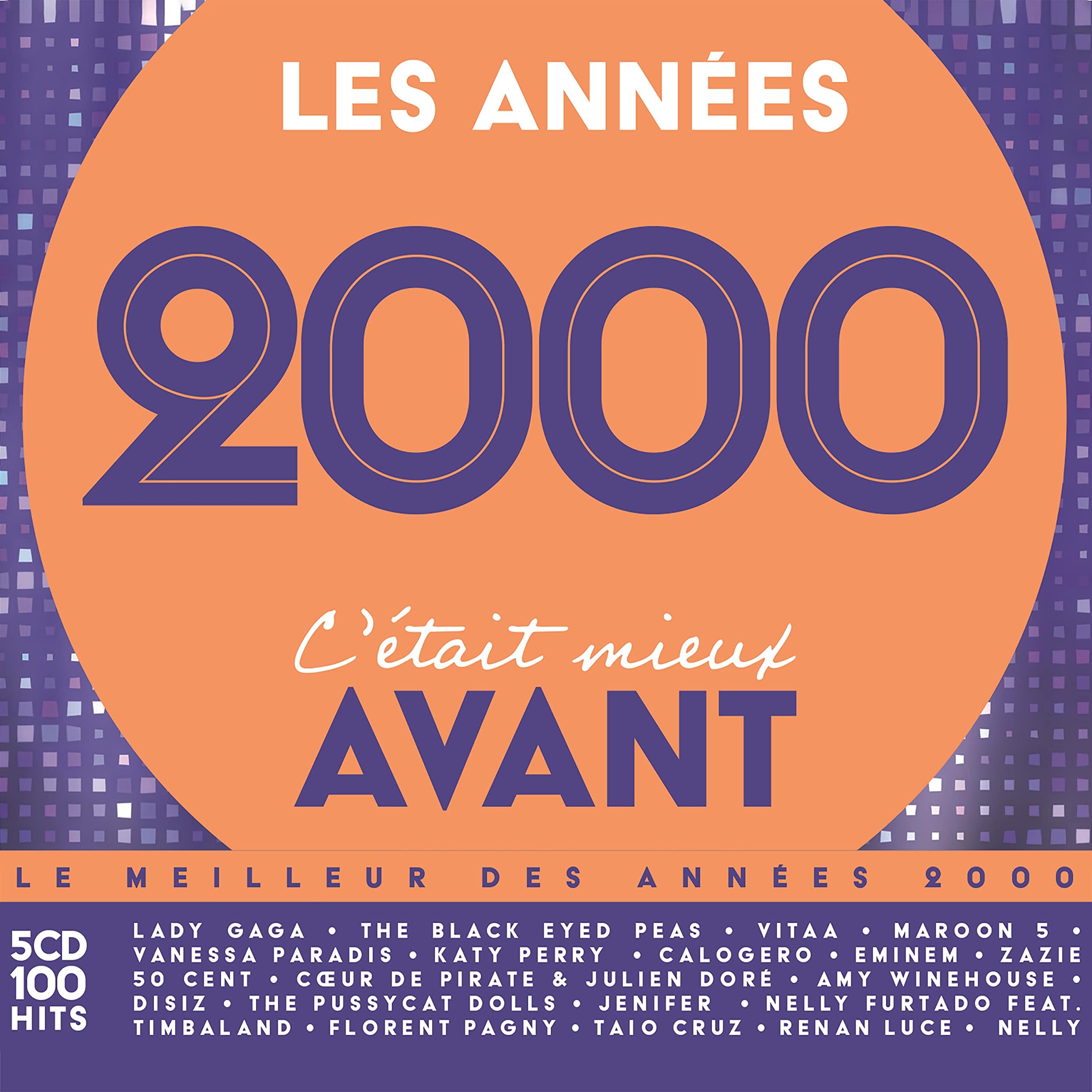 Les Années 2000 C'Était Mieux Avant cd