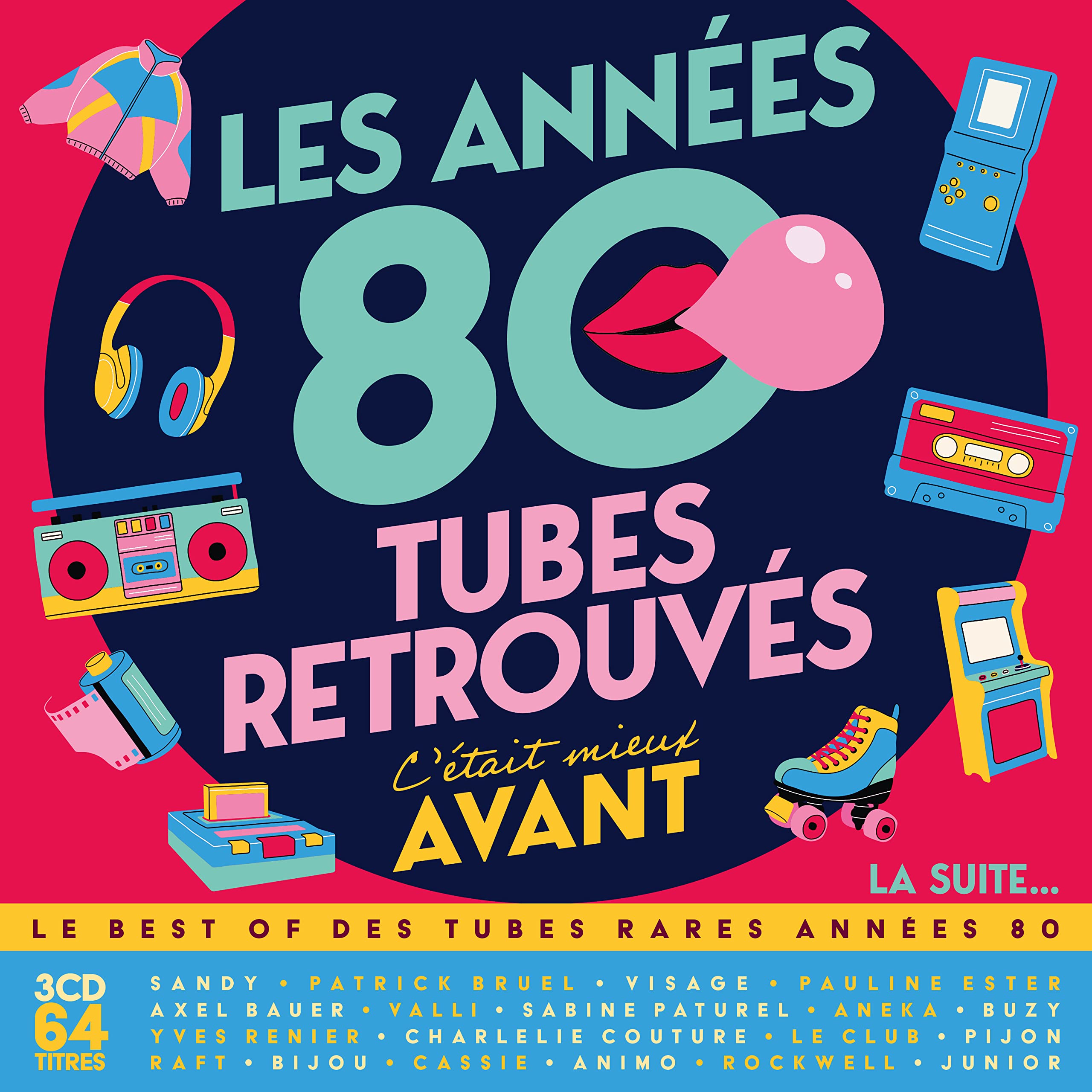 Les Années 80 C'Était Mieux Avant-Tubes Retrouvés-la Suite. Music