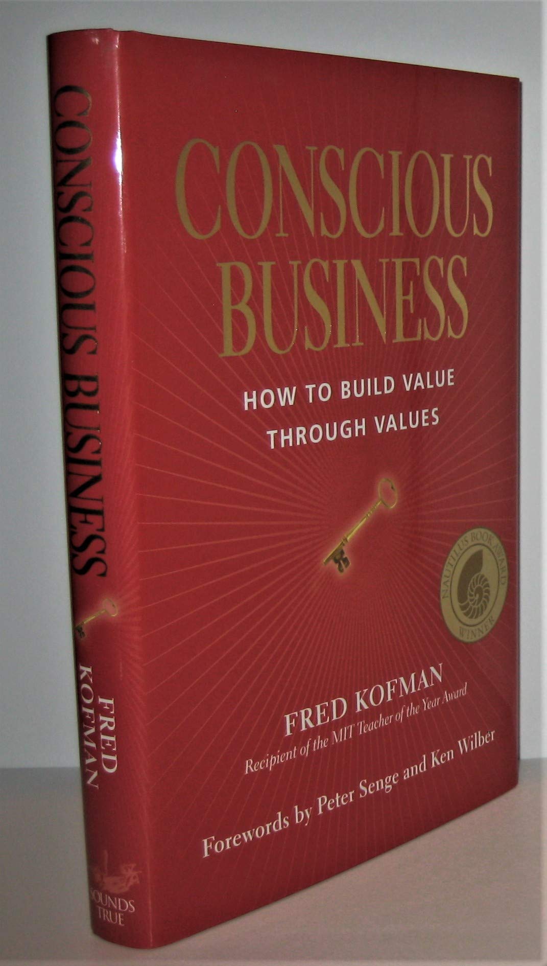 Conscious Business: How to Build Value Through Values Business, Finance & Career