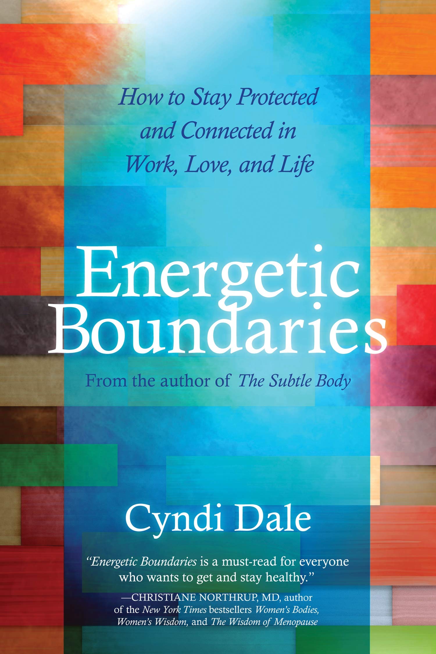 Energetic Boundaries: How to Stay Protected and Connected in Work, Love, and Life Health, Nutrition & Fitness