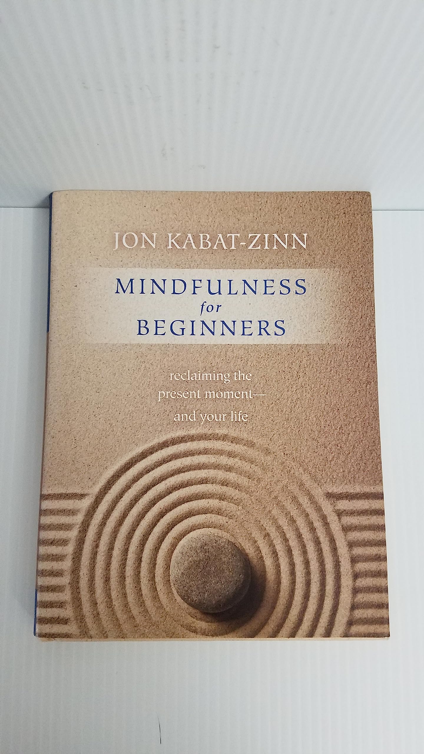 Mindfulness for Beginners: Reclaiming the Present Moment--and Your Life book