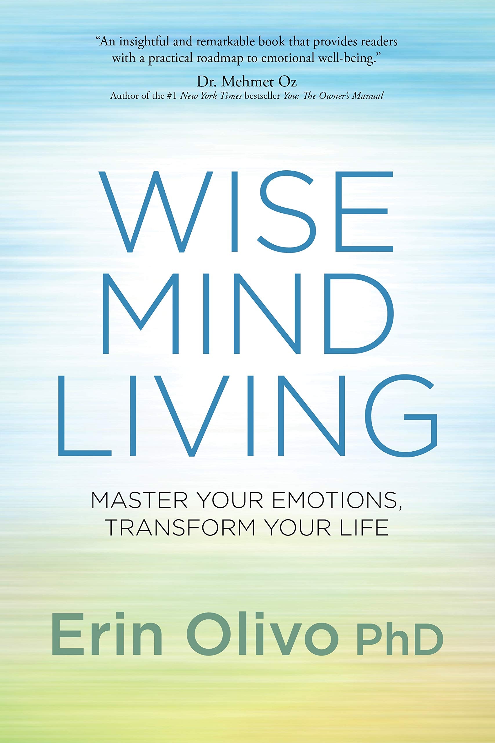 Wise Mind Living: Master Your Emotions, Transform Your Life Film, Art & Culture