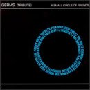 Small Circle of Friends: Germs Tribute Alternative & Indie