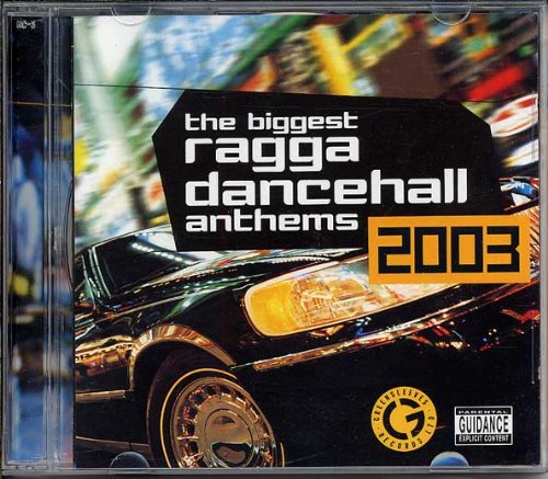 Product Image: Biggest Ragga Dancehall Anthems 2003