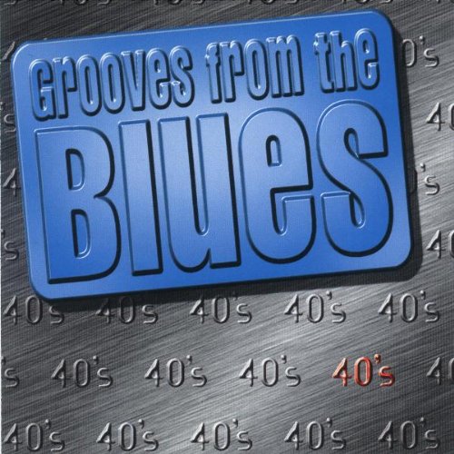 Grooves from the Blues 40'S Blues