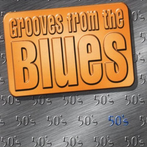 Grooves from the Blues 50'S Blues