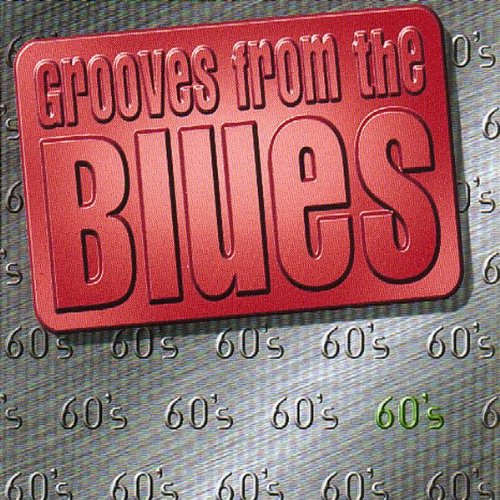 Grooves from the Blues 60'S Blues
